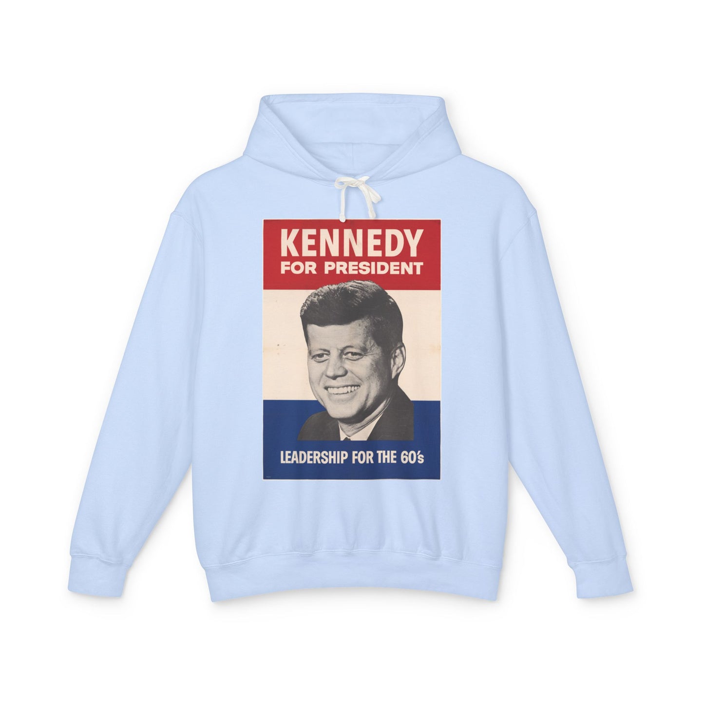 100% Cotton Hoodie John F Kennedy for President Vintage Campaign Poster Leadership for The 60's JFK Graphic Hooded Sweatshirt (Lightweight)