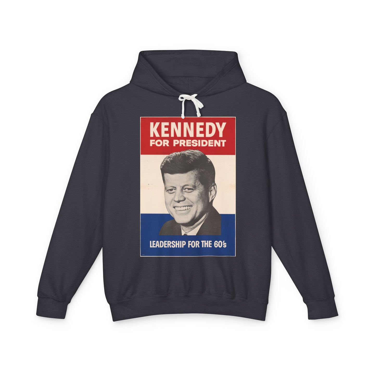 100% Cotton Hoodie John F Kennedy for President Vintage Campaign Poster Leadership for The 60's JFK Graphic Hooded Sweatshirt (Lightweight)