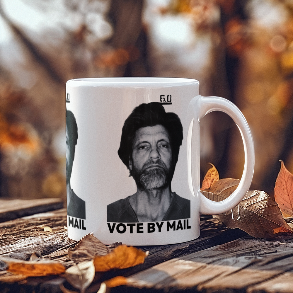Ted Kaczynski Coffee Mug (11 oz) Vote By Mail Meme Mugs for Libertarians