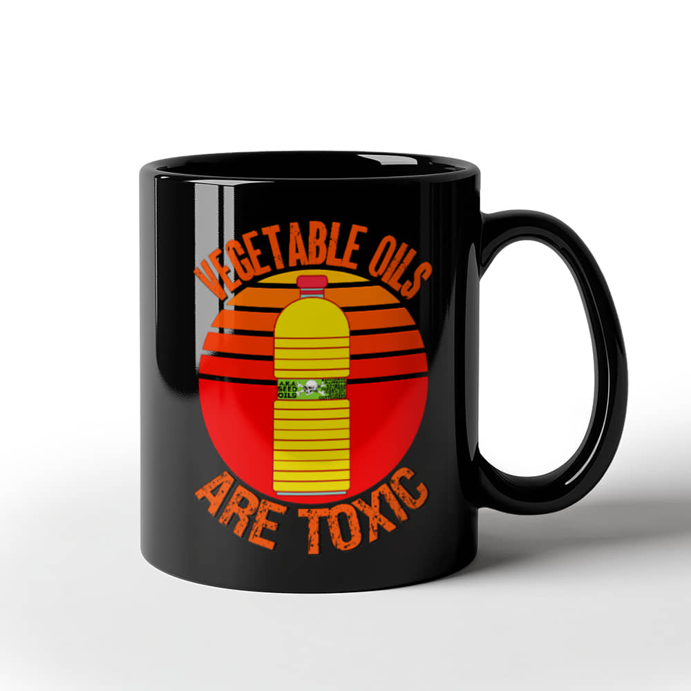 Vegetable Oils Are Toxic Coffee Mug (11 oz) Seed Oils Bottle Graphic