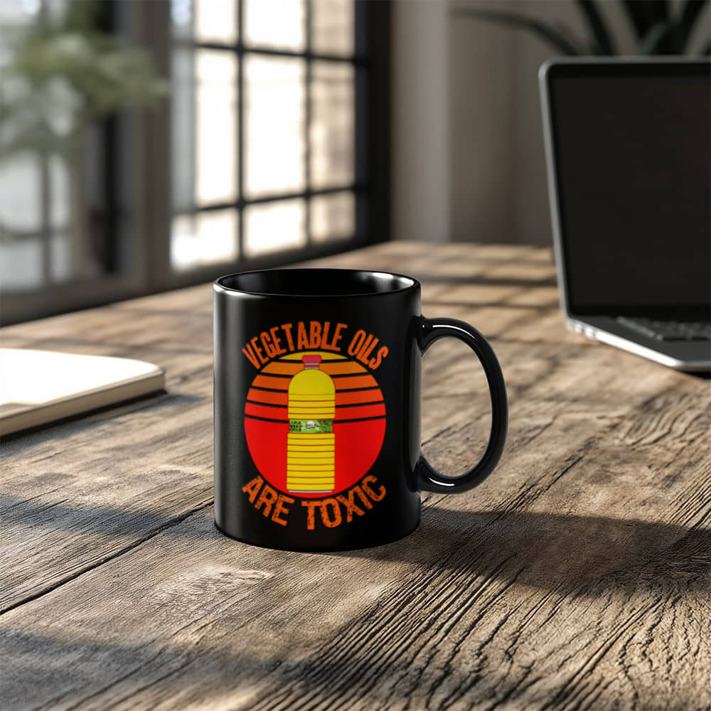 Vegetable Oils Are Toxic Coffee Mug (11 oz) Seed Oils Bottle Graphic