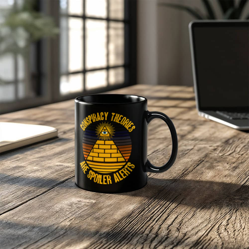 Conspiracy Theories Are Spoiler Alerts Coffee Mug (11 oz) Funny Conspiracy Realist Pyramid Illuminati Graphic Gift Mugs for Conspiracy Theorists