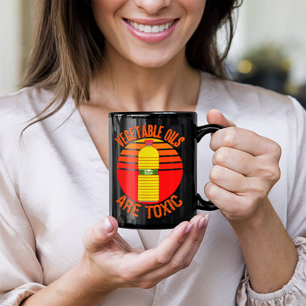 Vegetable Oils Are Toxic Coffee Mug (11 oz) Seed Oils Bottle Graphic