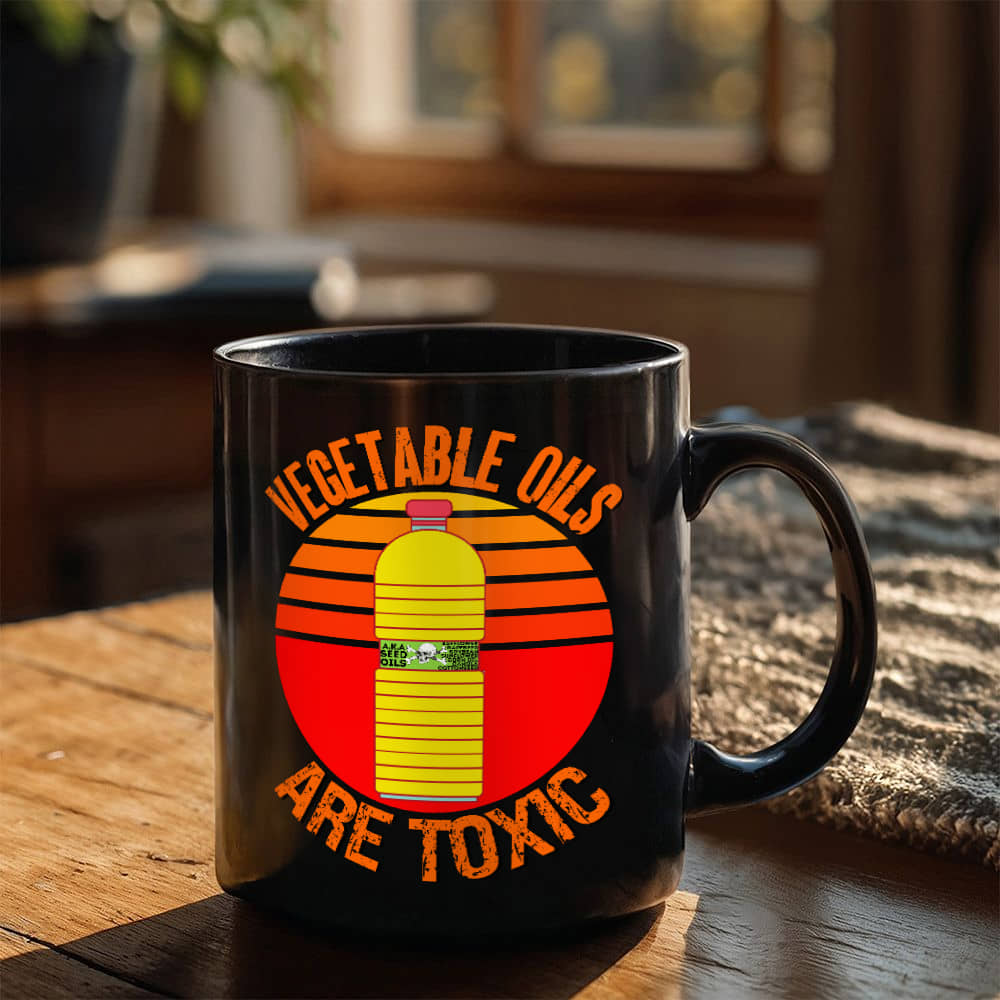 Vegetable Oils Are Toxic Coffee Mug (11 oz) Seed Oils Bottle Graphic
