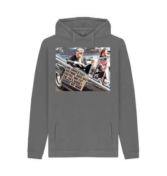 Slate Grey JFK Assassination Meme Change My Mind Sign We Should Exit Vietnam, Back Off Castro And Cut The CIA's Budget Funny Graphic 100% Cotton Hoodie