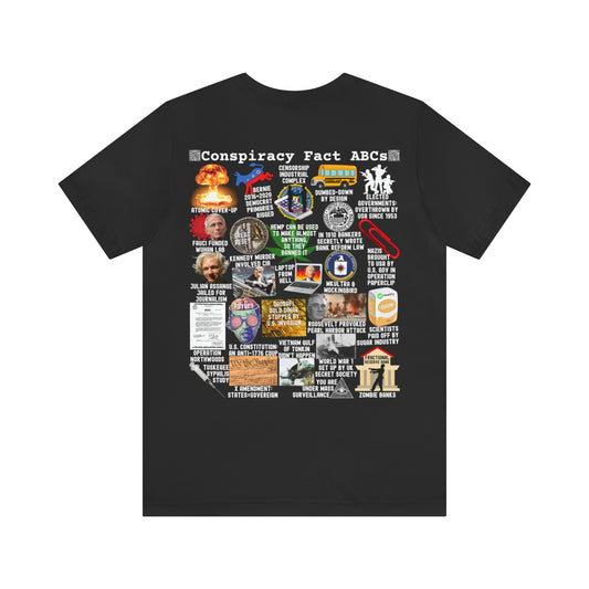 Conspiracy Fact ABCs (Design on Back) Unisex T-Shirt for Conspiracy Realist Conspiracies Graphic Tee Bella+Canvas 3001