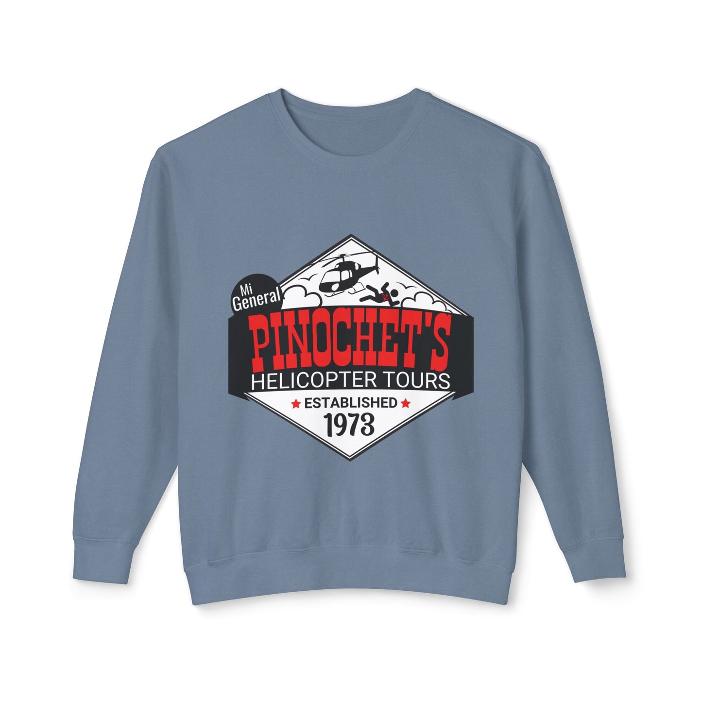 Pinochet's Helicopter Tours Shirt for Anti Communists Established 1973 Mi General Meme Unisex 100% Cotton Sweatshirt (Lightweight)