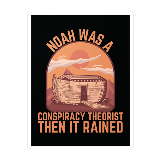 Noah Was a Conspiracy Theorist Then It Rained Sticker Vintage Sunset Graphic Funny Stickers for Conspiracy Theorists