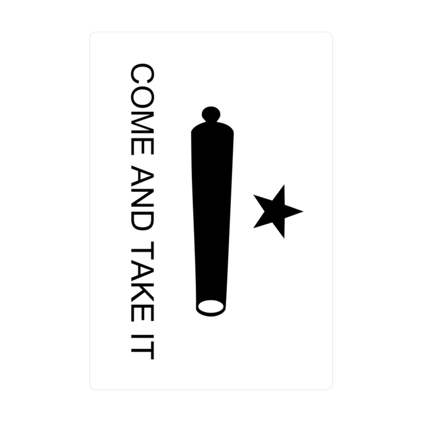 Come and Take It Sticker Battle of Gonzales Flag Cannon 2A Libertarian Meme Graphic Stickers (Vinyl)