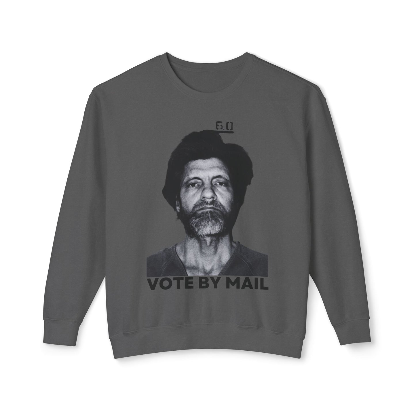 Ted Kaczynski Shirt Vote By Mail Meme Graphic 100% Cotton Sweatshirt (Lightweight)