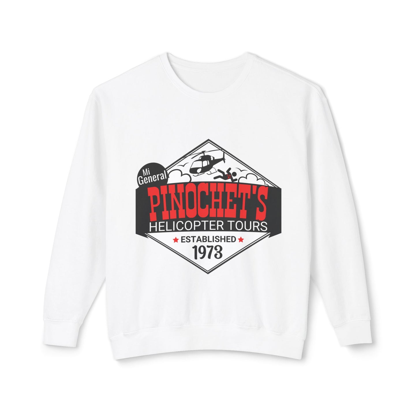 Pinochet's Helicopter Tours Shirt for Anti Communists Established 1973 Mi General Meme Unisex 100% Cotton Sweatshirt (Lightweight)