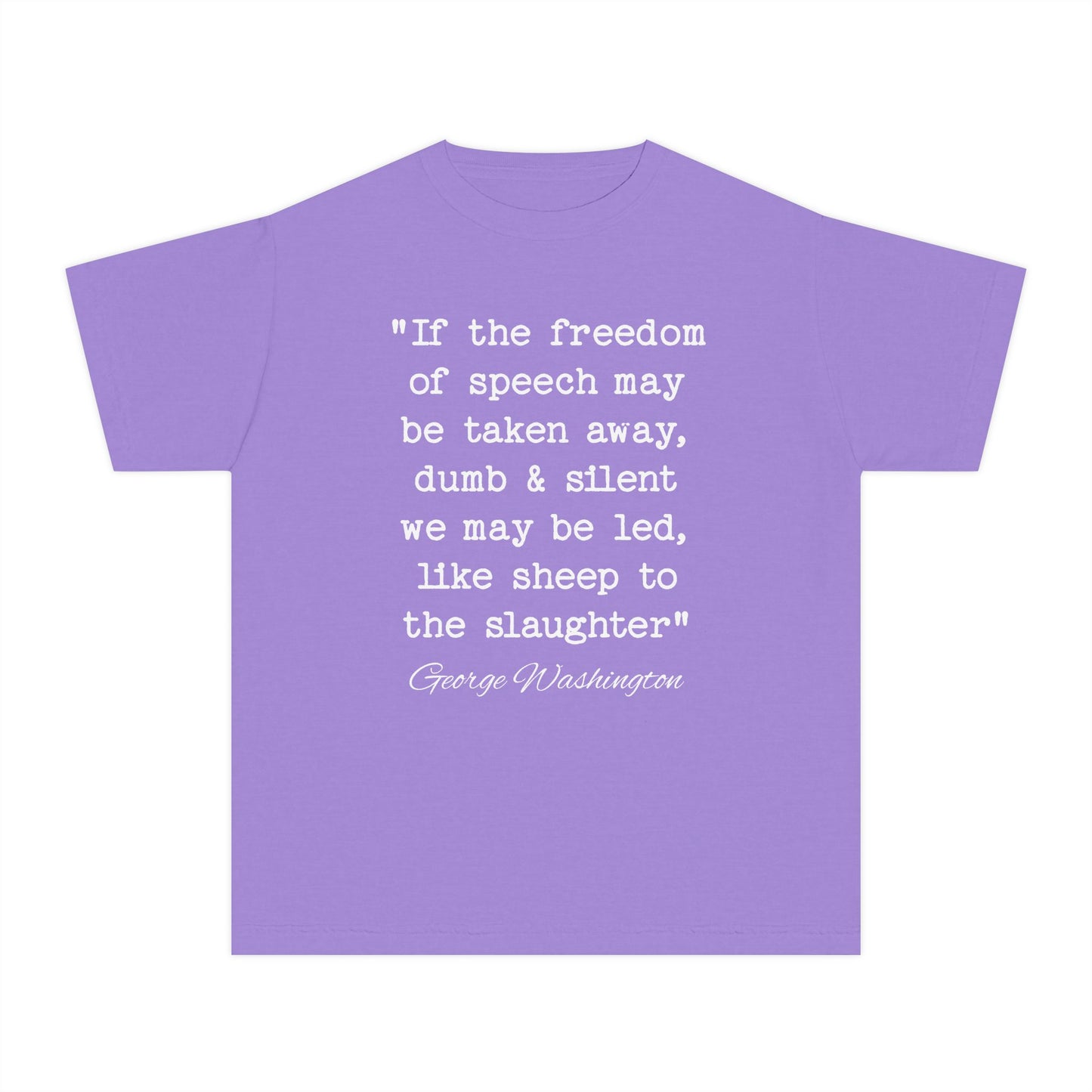 Freedom of Speech Taken Away Dumb & Silent Like Sheep to the Slaughter George Washington Quote Kids T-Shirt Comfort Colors 9018