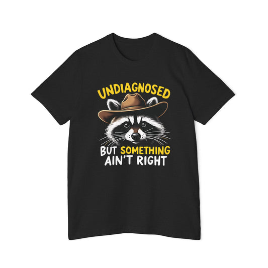 Undiagnosed But Something Ain't Right Shirt Funny Cowboy Raccoon Meme Graphic Tee Unisex 100% Cotton Made in USA T-Shirt