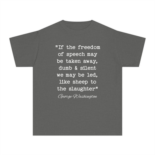 Freedom of Speech Taken Away Dumb & Silent Like Sheep to the Slaughter George Washington Quote Kids T-Shirt Comfort Colors 9018