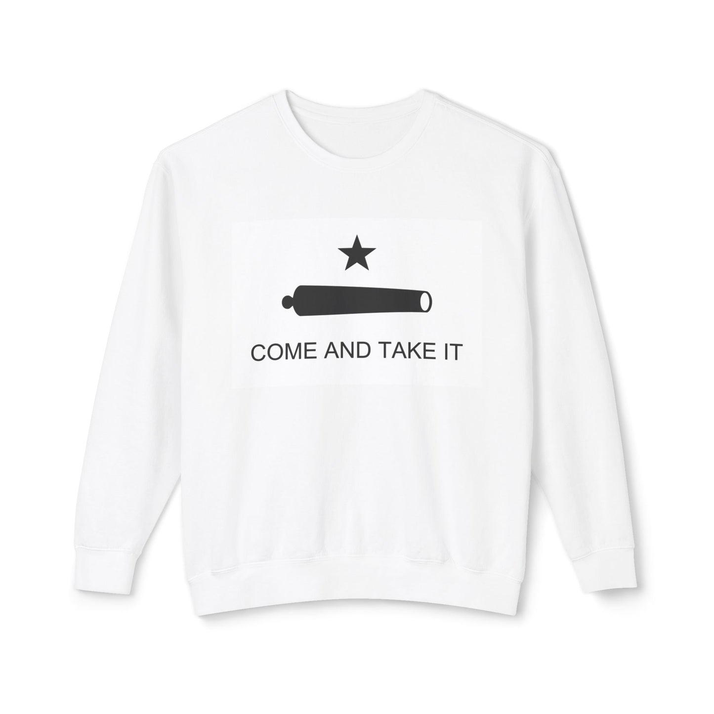 Come and Take It Shirt Battle of Gonzales Flag Cannon 2A Libertarian Graphic Unisex 100% Cotton Sweatshirt (Lightweight)