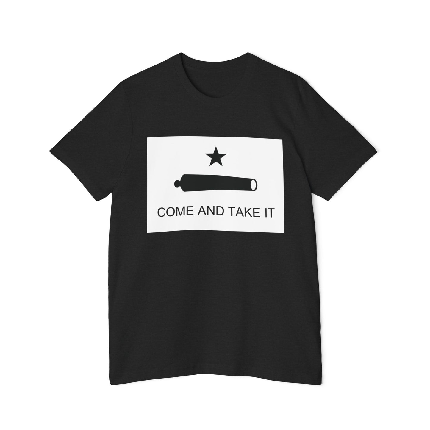 Come and Take It Shirt Battle of Gonzales Flag Cannon 2A Libertarian Graphic Unisex 100% Cotton Made in USA T-Shirt