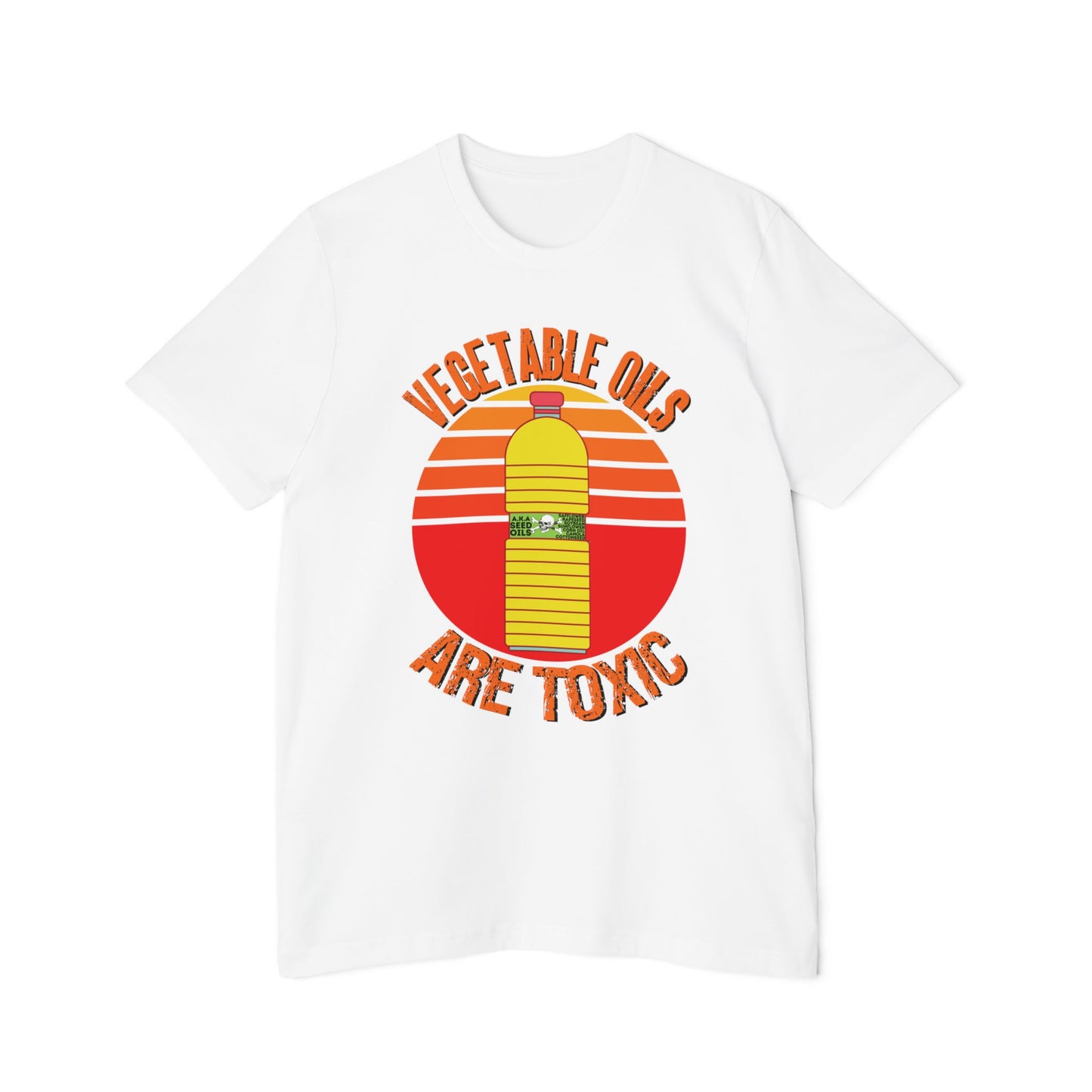 Vegetable Oils Are Toxic Shirt Seed Oils Bottle Graphic Unisex 100% Cotton Made in USA T-Shirt