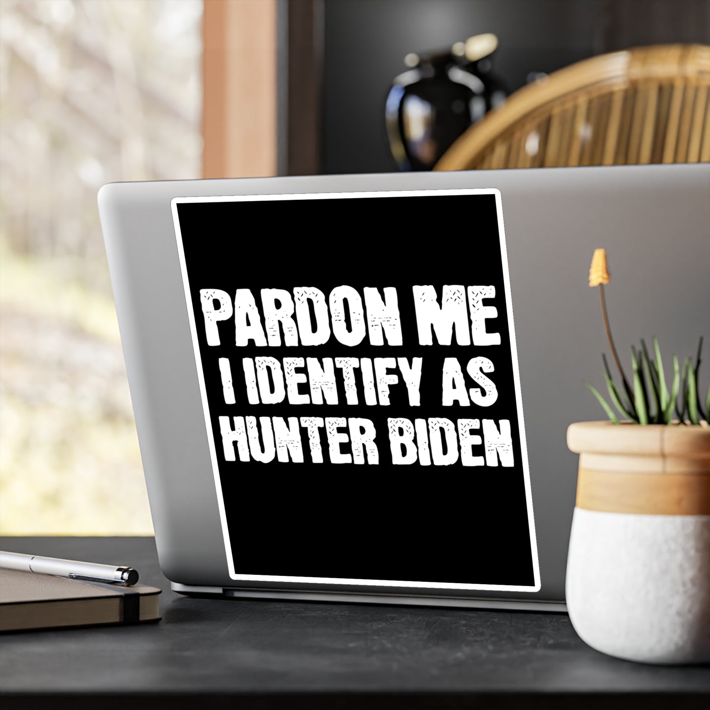 Pardon Me I Identify as Hunter Biden Sticker Funny Meme Stickers (Vinyl) Funny Political Gift for Trump Supporters 2024