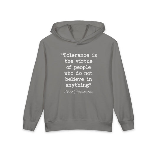 Tolerance is the Virtue of People Who Do Not Believe in Anything G.K. Chesterton Quote Kids Hooded Sweatshirt Comfort Colors 1467Y Hoodie