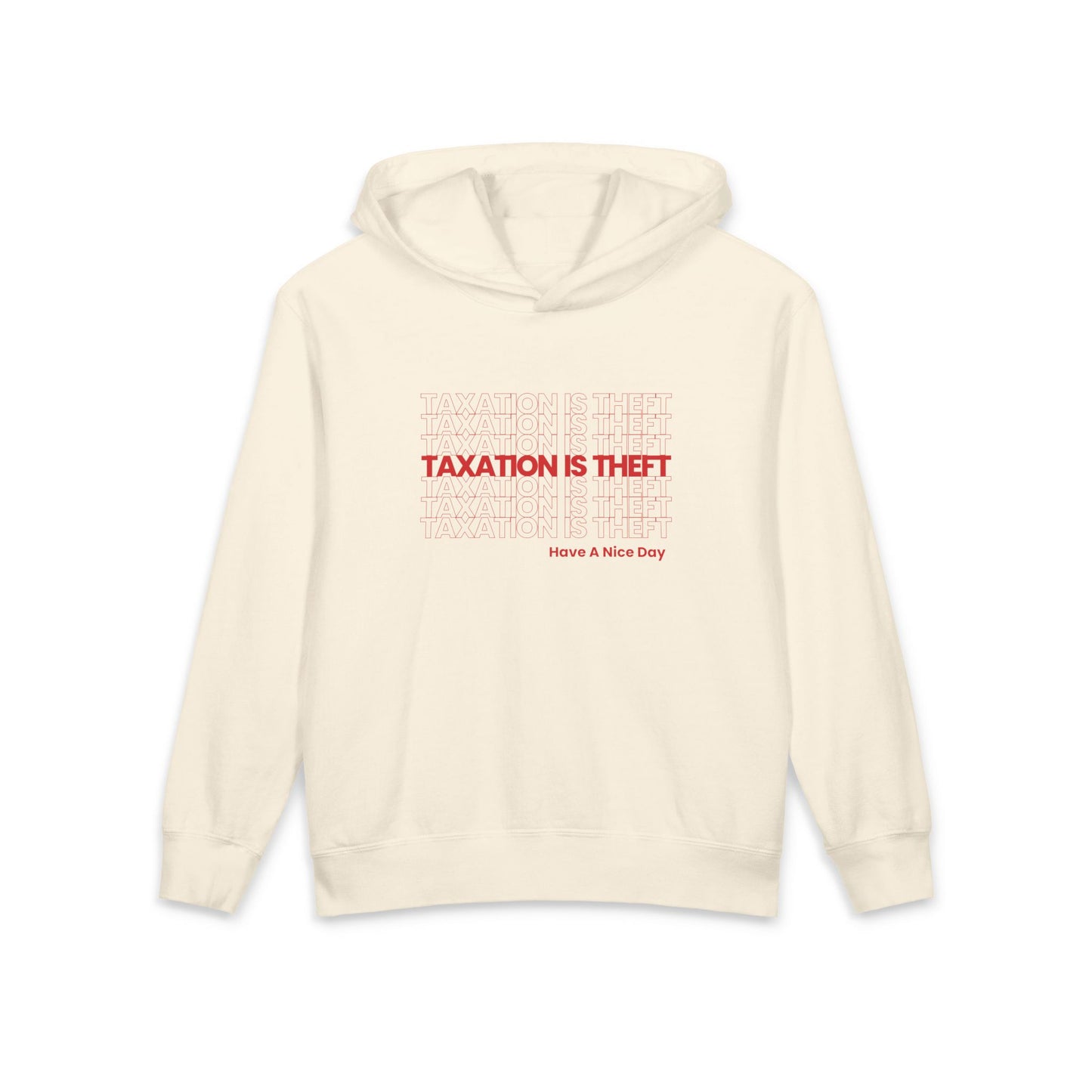Taxation is Theft Have a Nice Day Thank You Libertarian Meme Kids Hooded Sweatshirt Comfort Colors 1467Y Hoodie
