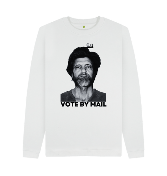 White Vote By Mail Ted Kaczynski Libertarian Meme Graphic 100% Organic Cotton Sweatshirt