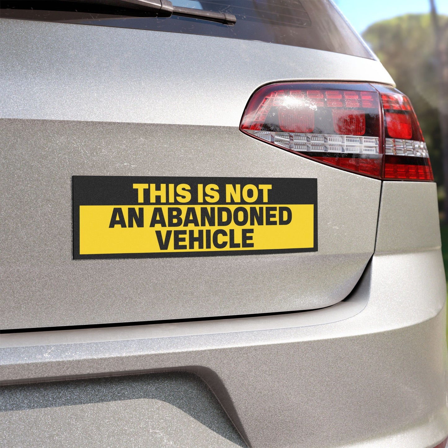 This is NOT an Abandoned Vehicle Bumper Sticker Magnet Funny Magnetic Bumper Stickers (Contains Plastic) 3x10"