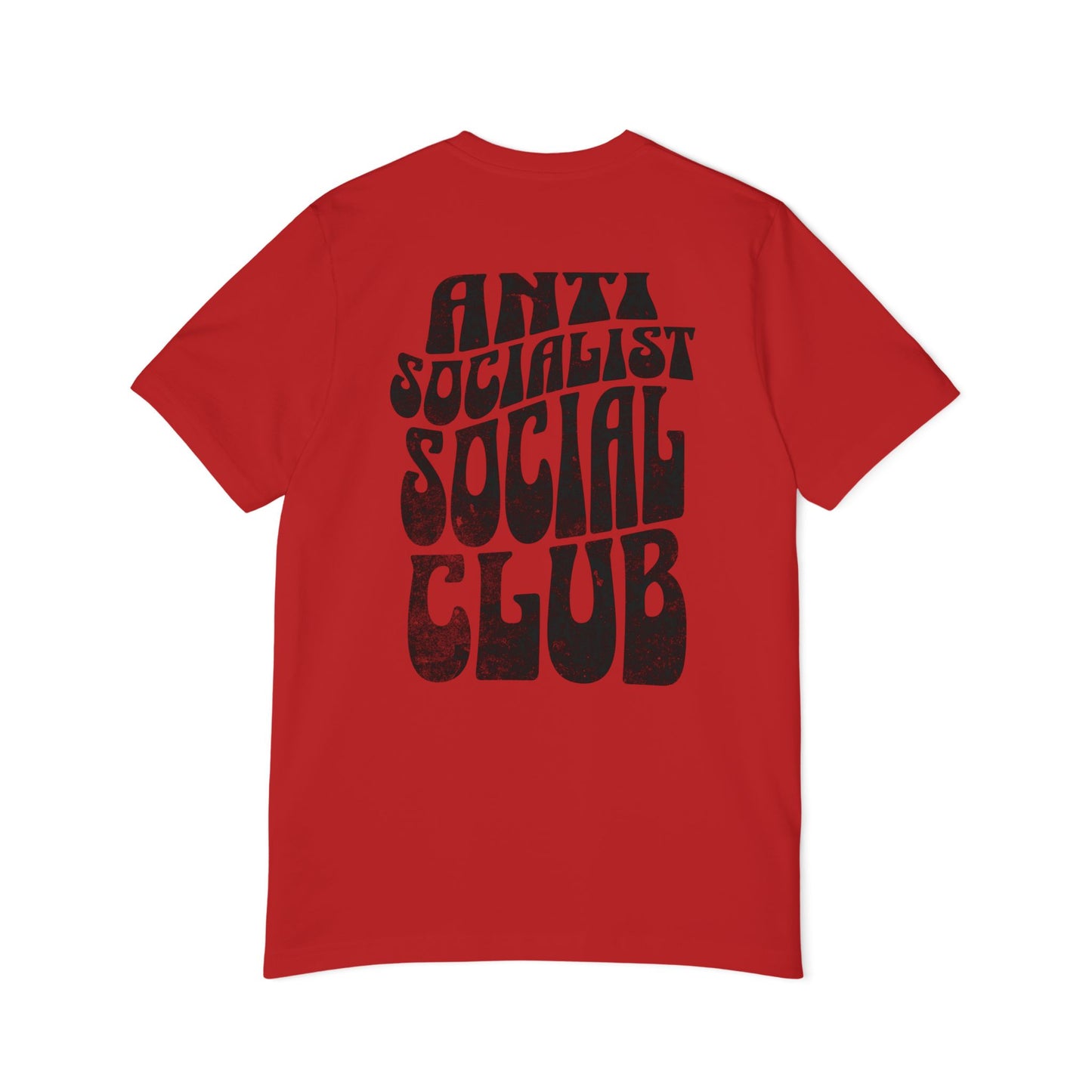 Anti Socialist Social Club Shirt Unisex Made in USA T-Shirt (Design on Front & Back)