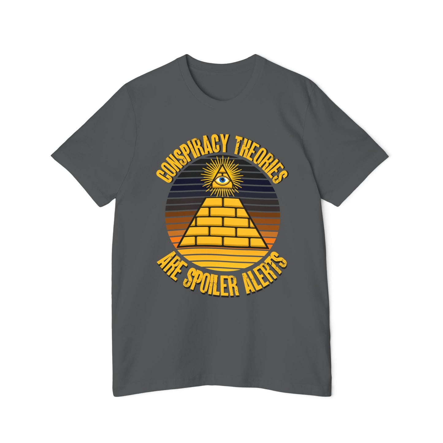 Conspiracy Theories Are Spoiler Alerts Shirt Funny Conspiracy Realist Pyramid Illuminati Graphic Unisex 100% Cotton Made in USA T-Shirt