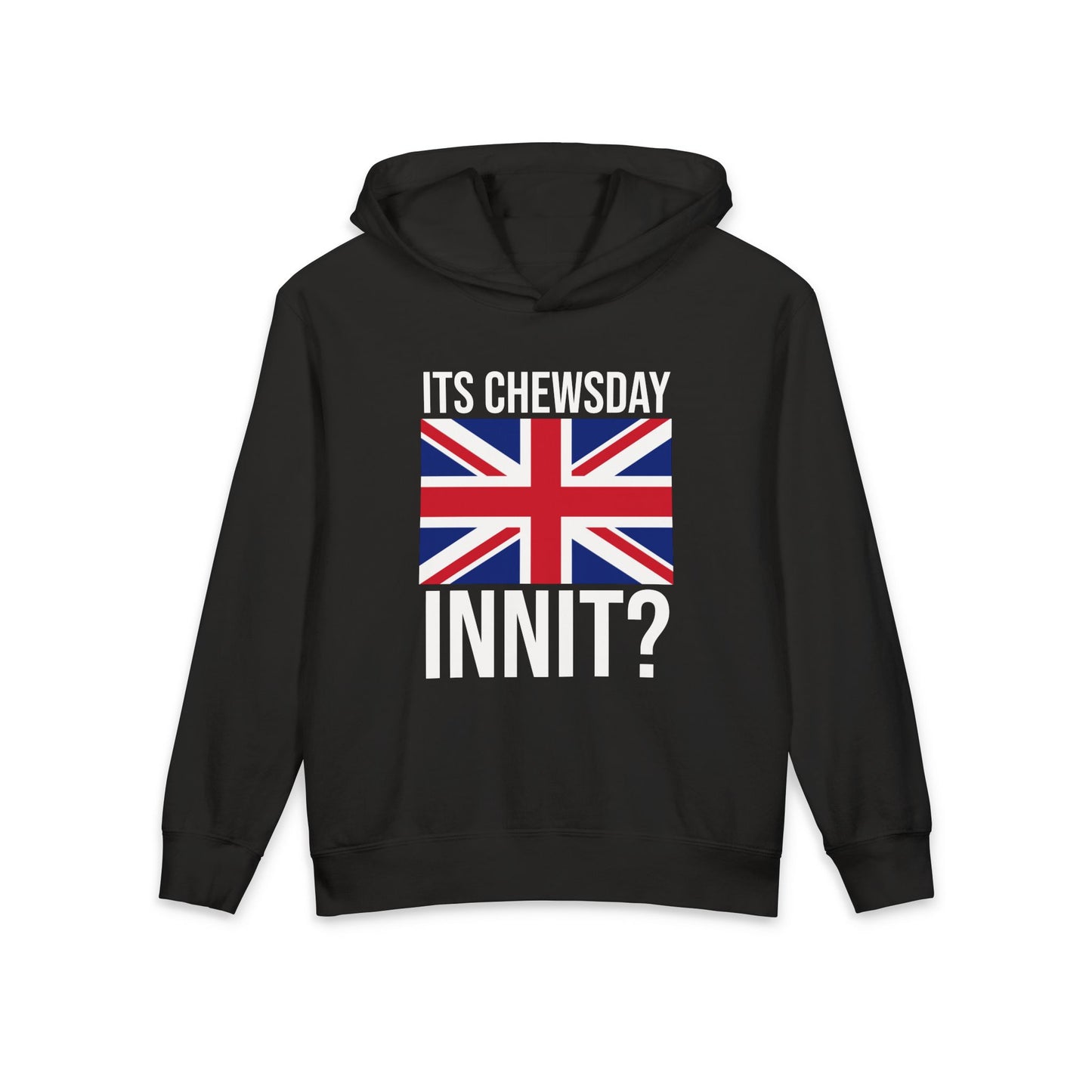 Its Chewsday Innit British Accent Meme Graphic Kids Hooded Sweatshirt Comfort Colors 1467Y Hoodie
