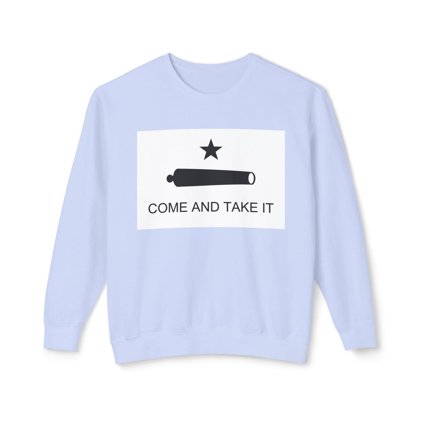 Come and Take It Shirt Battle of Gonzales Flag Cannon 2A Libertarian Graphic Unisex 100% Cotton Sweatshirt (Lightweight)