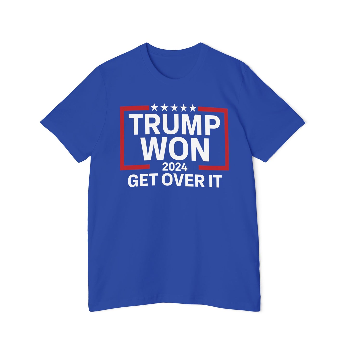 Trump Won 2024 Get Over It Funny Unisex 100% Cotton Made in USA T-Shirt