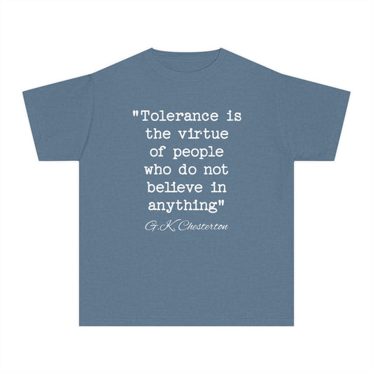 Tolerance is the Virtue of People Who Do Not Believe in Anything G.K. Chesterton Quote Kids T-Shirt Comfort Colors 9018