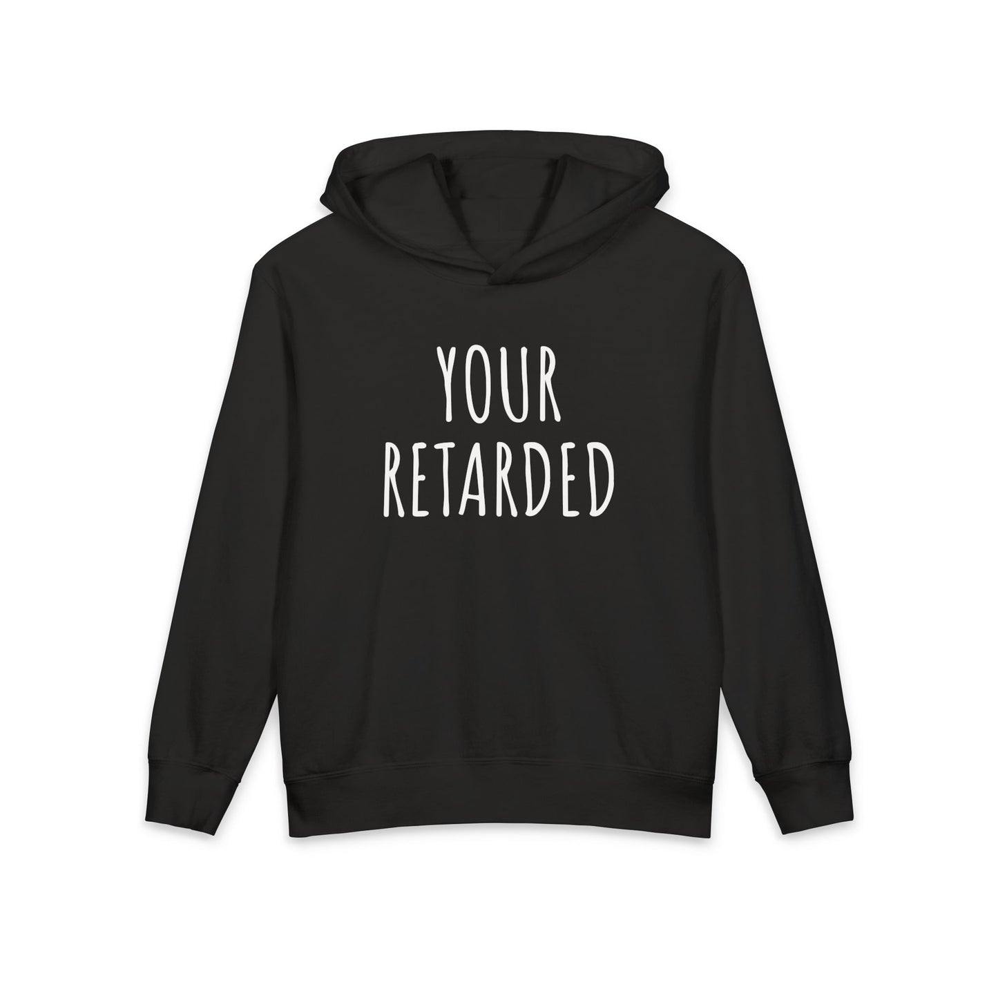 Your Retarded Funny Grammar Meme Kids Hooded Sweatshirt Comfort Colors 1467Y Hoodie