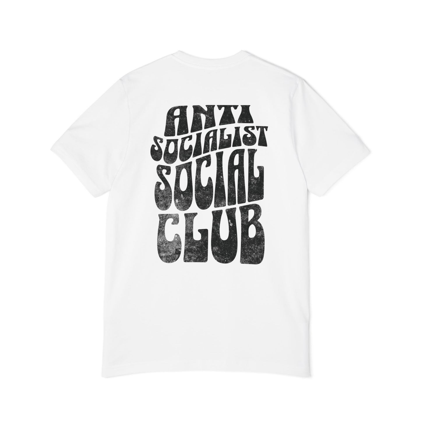 Anti Socialist Social Club Shirt Unisex Made in USA T-Shirt (Design on Front & Back)