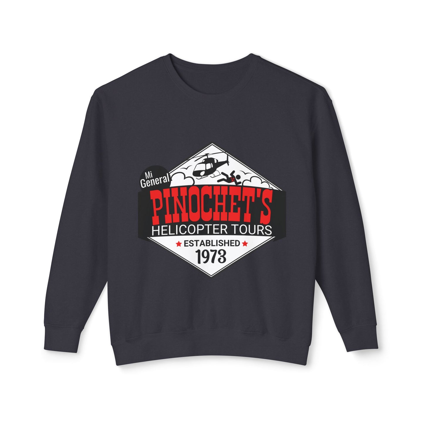 Pinochet's Helicopter Tours Shirt for Anti Communists Established 1973 Mi General Meme Unisex 100% Cotton Sweatshirt (Lightweight)