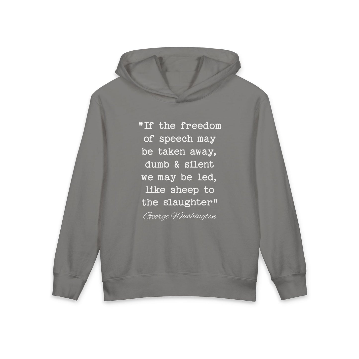Freedom of Speech Taken Away Dumb & Silent Like Sheep to the Slaughter George Washington Quote Kids Hooded Sweatshirt Comfort Colors 1467Y Hoodie