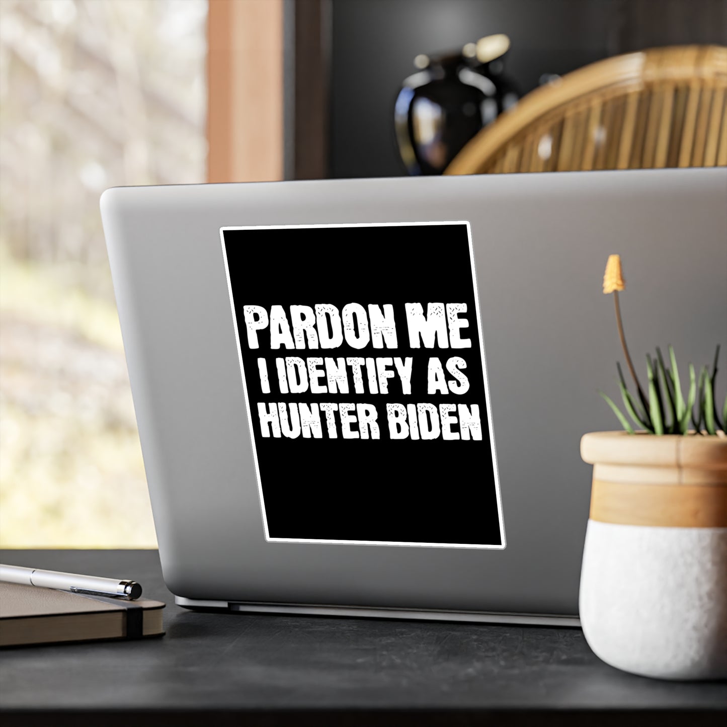 Pardon Me I Identify as Hunter Biden Sticker Funny Meme Stickers (Vinyl) Funny Political Gift for Trump Supporters 2024