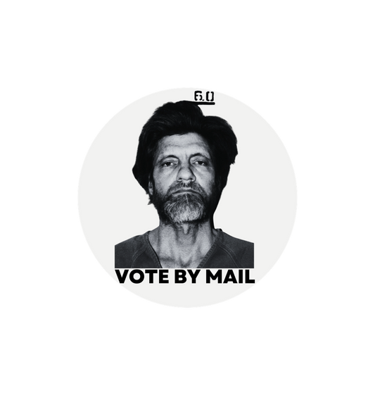 White Vote By Mail Ted Kaczynski Libertarian Meme Graphic Stickers (No plastic!)