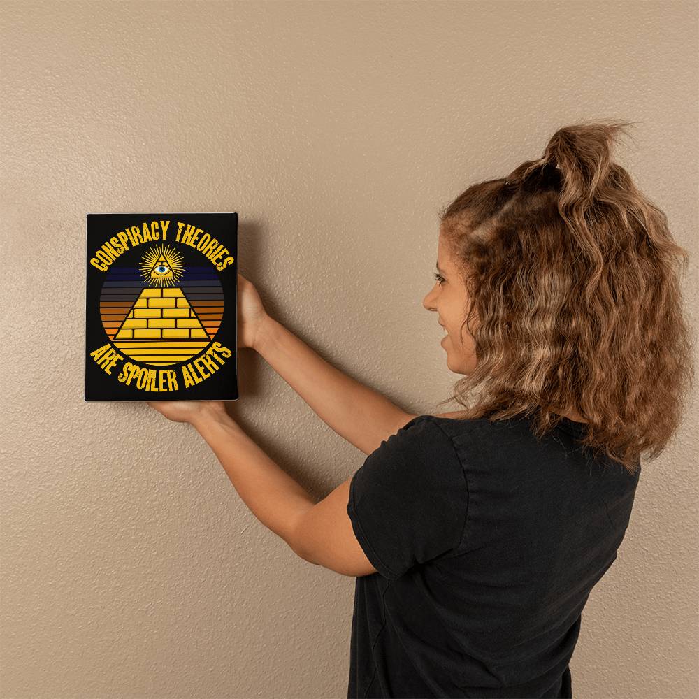 Conspiracy Theories Are Spoiler Alerts Canvas Wall Art Funny Decor for Conspiracy Realists Pyramid Illuminati Graphic