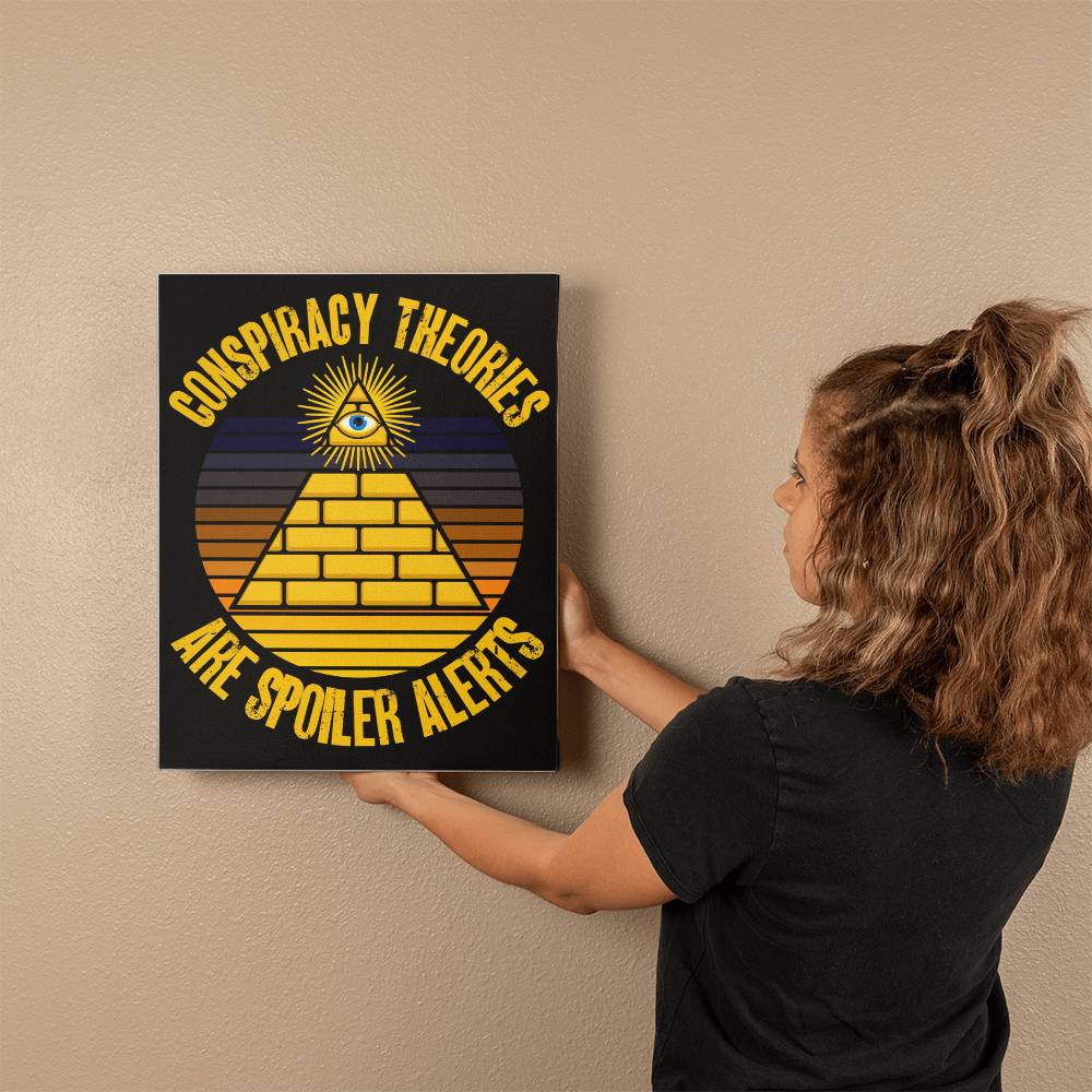 Conspiracy Theories Are Spoiler Alerts Canvas Wall Art Funny Decor for Conspiracy Realists Pyramid Illuminati Graphic