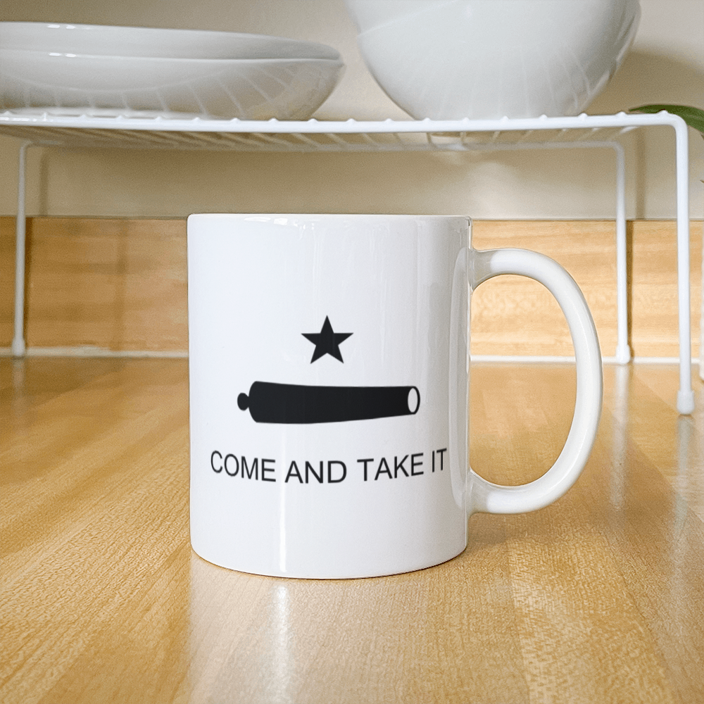 Come and Take It Coffee Mug (11 oz)Battle of Gonzales Flag Cannon 2A Political Mugs for Libertarian Conservatives