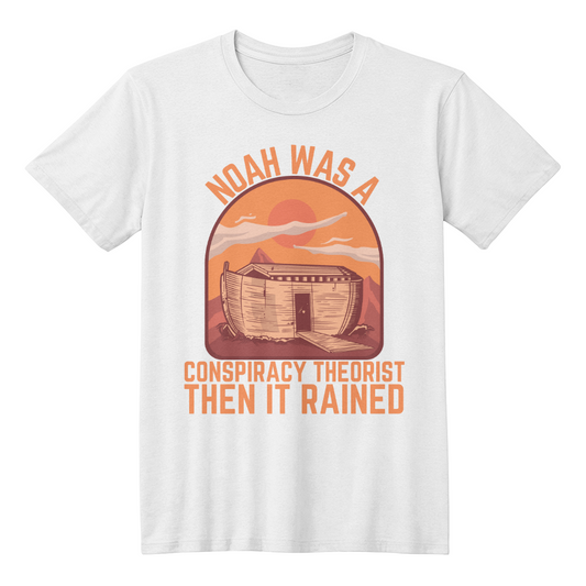 Noah Was a Conspiracy Theorist Then It Rained Hooded Sweatshirt Vintage Sunset Ark Graphic T-Shirt (100% Cotton)