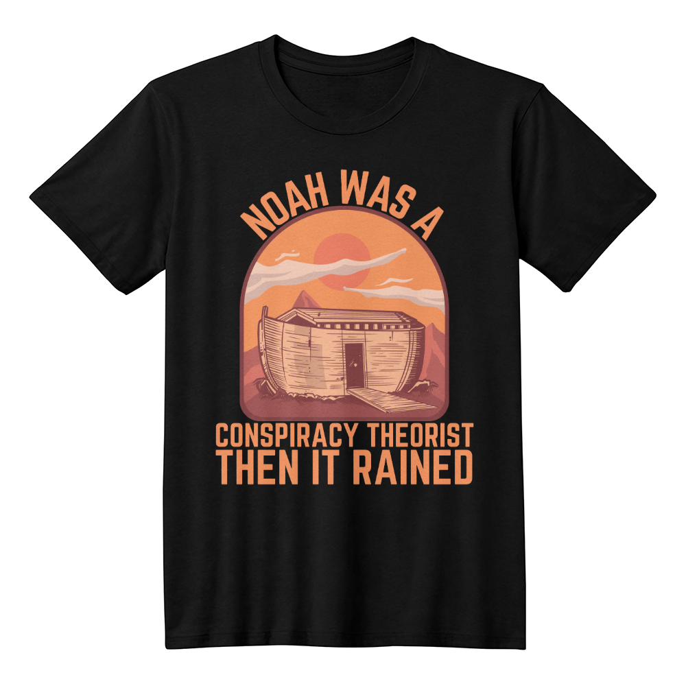 Noah Was a Conspiracy Theorist Then It Rained Hooded Sweatshirt Vintage Sunset Ark Graphic T-Shirt (100% Cotton)