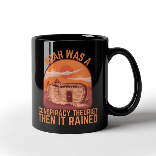 Noah Was a Conspiracy Theorist Then It Rained Coffee Mug (11 oz) Vintage Sunset Graphic Gift Funny Mugs for Conspiracy Realists