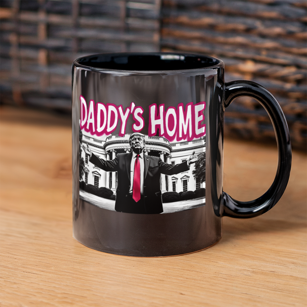 Daddy's Home Trump Coffee Mug (11 oz) 2024 Election Funny Mugs for Trump Supporters Conservative Libertarian