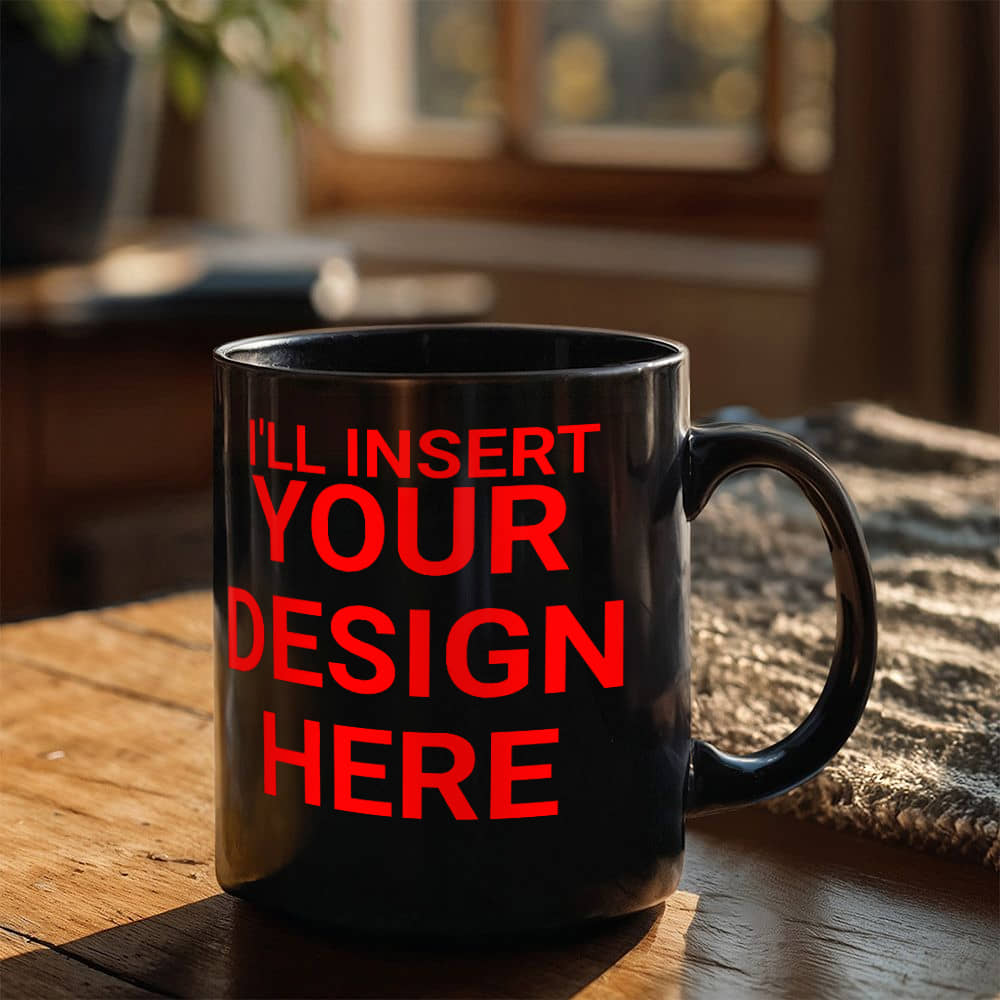 I'll Insert Your Design Custom Coffee Mug (11 oz) Black Personalized Gift Cup