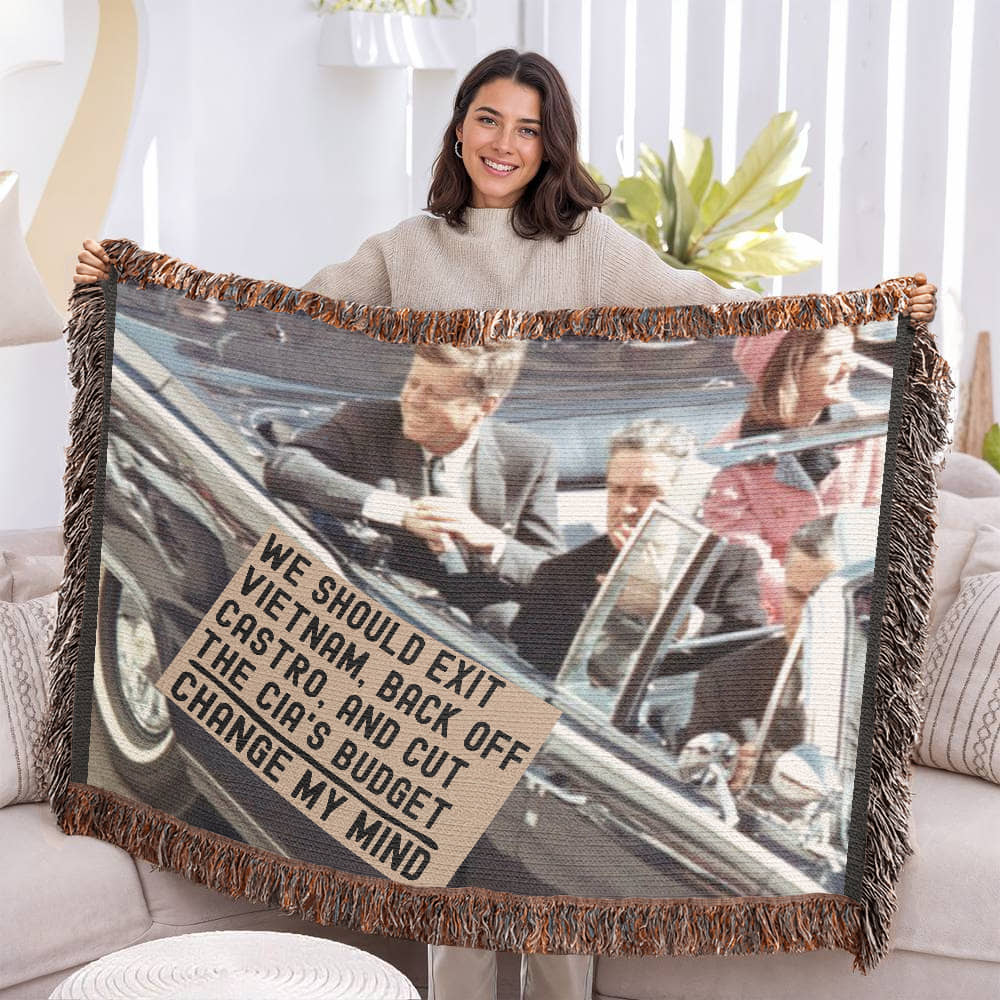 JFK Assassination Meme Blanket 100% Cotton Throw Funny Gift for Conspiracy Theorist We Should Exit Vietnam Back Off Castro and Cut The CIA's Budget Change My Mind