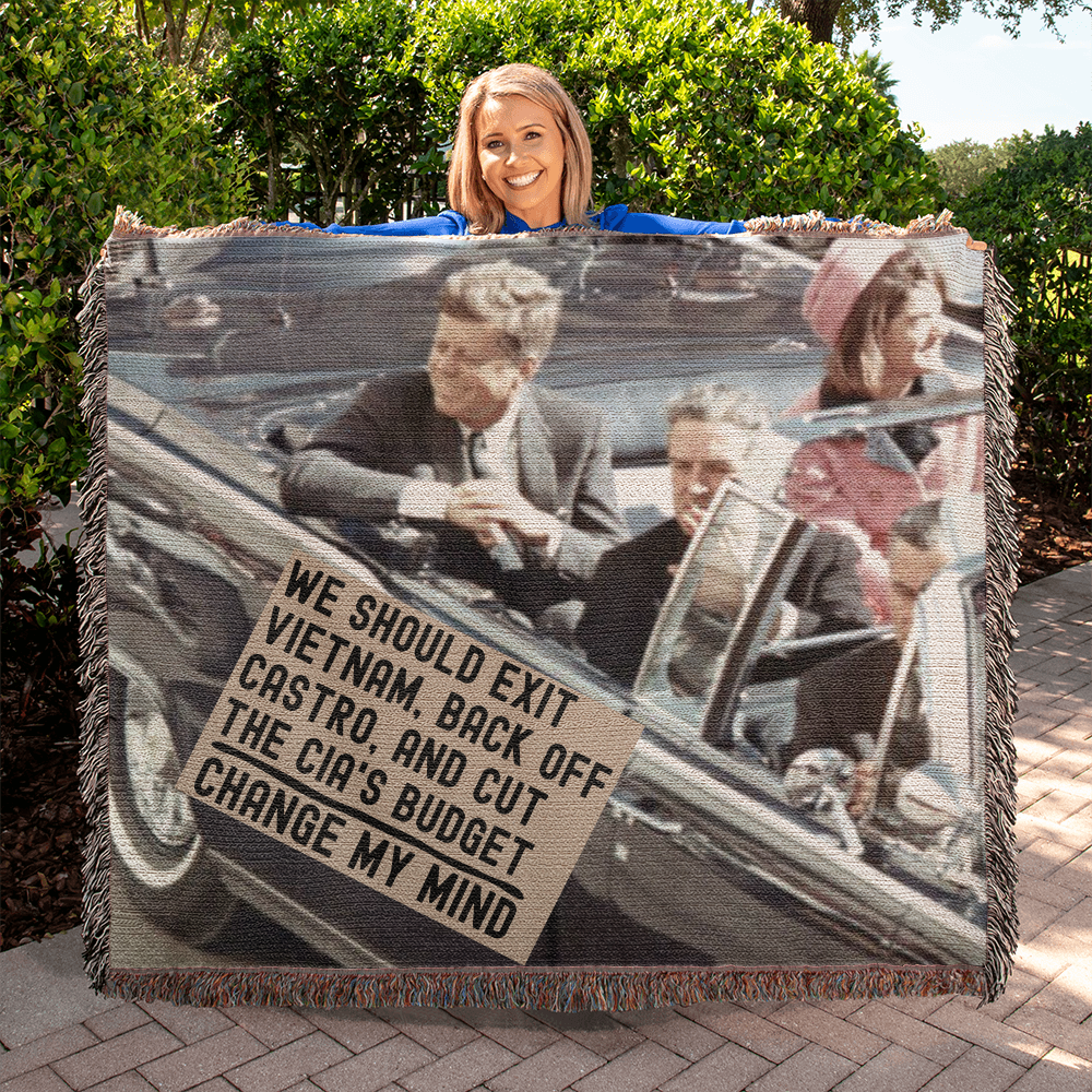 JFK Assassination Meme Blanket 100% Cotton Throw Funny Gift for Conspiracy Theorist We Should Exit Vietnam Back Off Castro and Cut The CIA's Budget Change My Mind