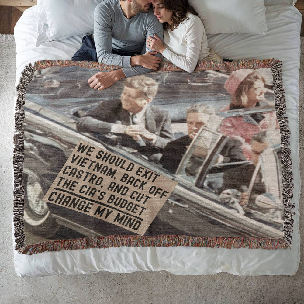 JFK Assassination Meme Blanket 100% Cotton Throw Funny Gift for Conspiracy Theorist We Should Exit Vietnam Back Off Castro and Cut The CIA's Budget Change My Mind