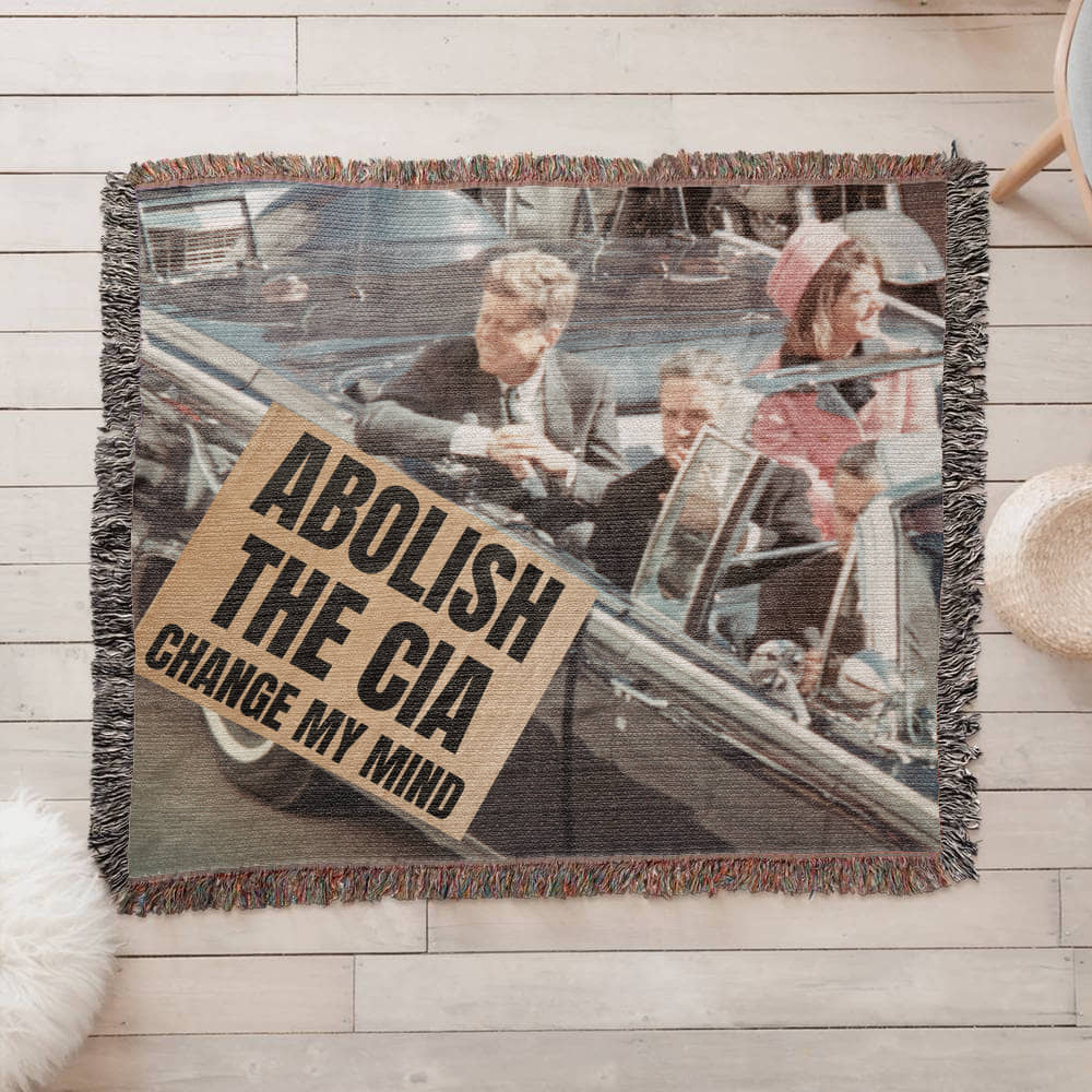 JFK Assassination Meme Abolish The CIA  Change My Mind 80"x60" Woven 100% Cotton Blanket